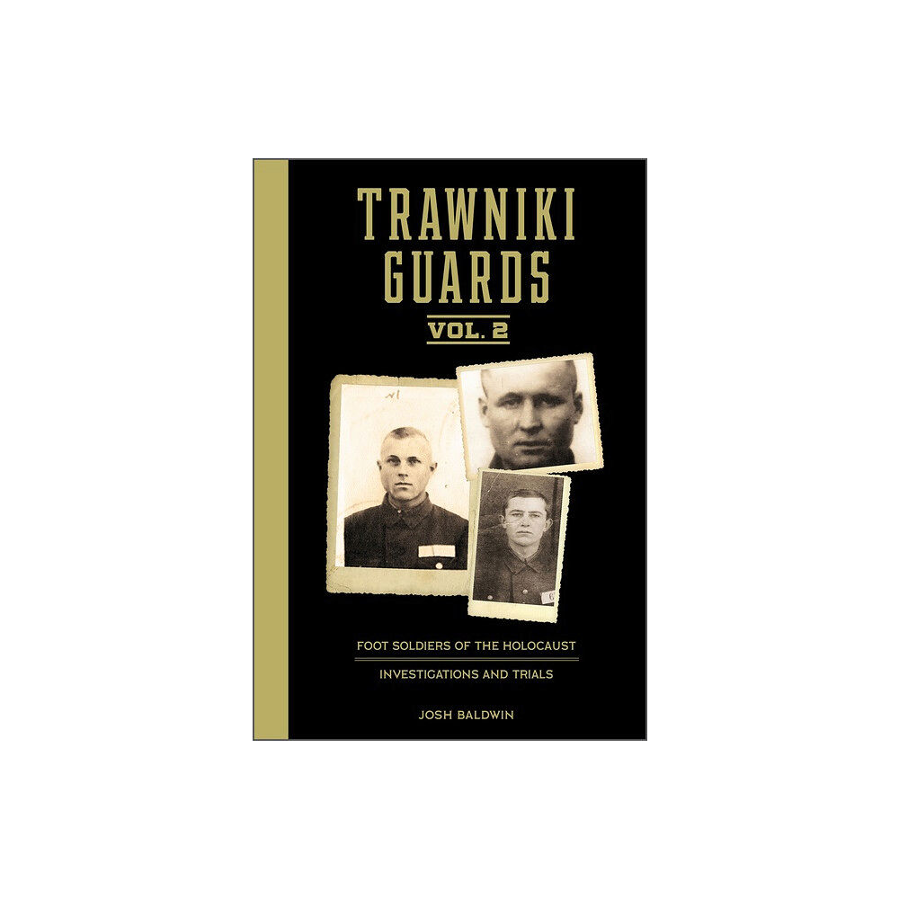 Schiffer Publishing Trawniki Guards: Foot Soldiers Of The Holocaust (inbunden, eng)