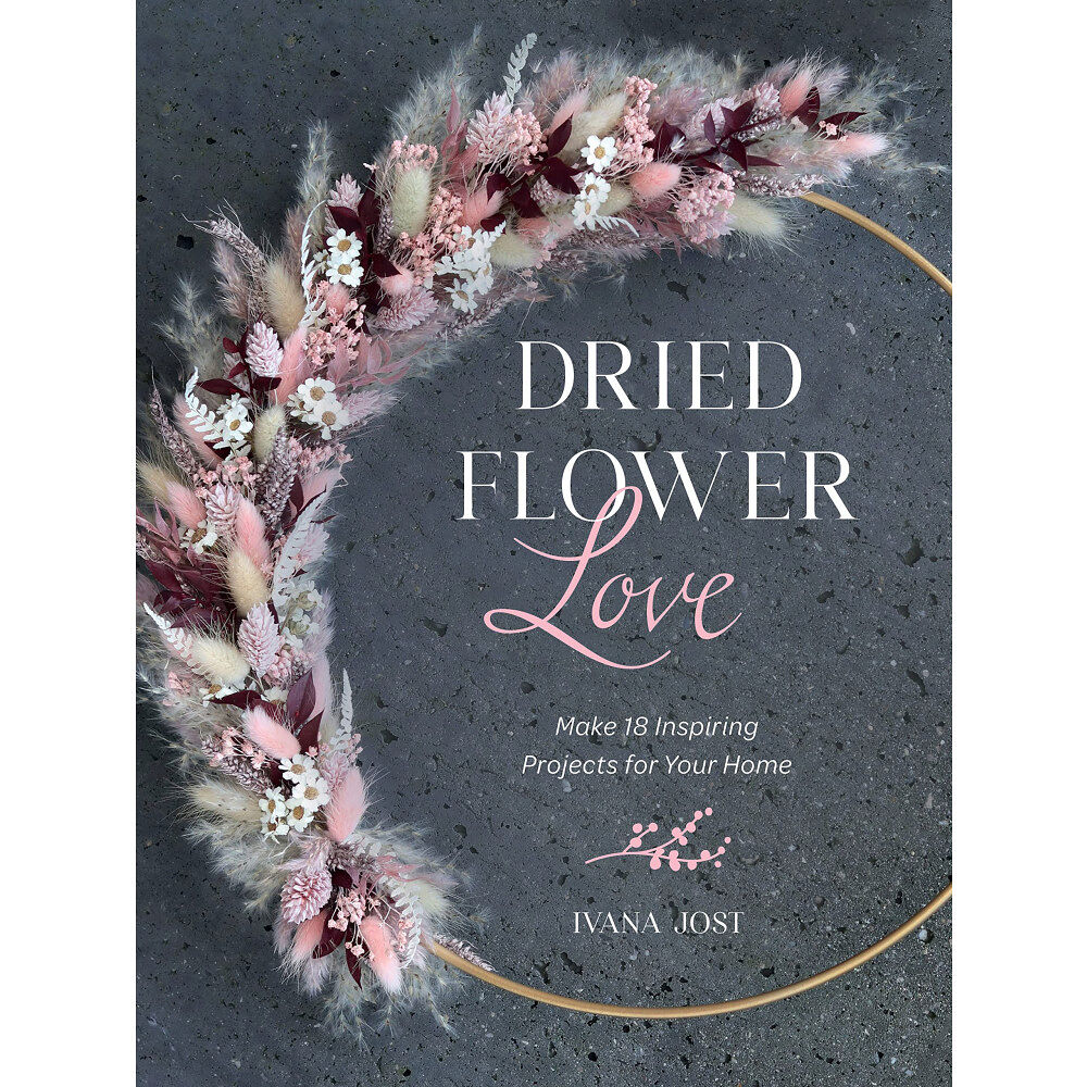 Schiffer Publishing Dried Flower Love (inbunden, eng)