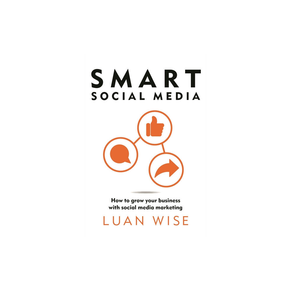 Bloomsbury Publishing PLC Smart Social Media (häftad, eng)