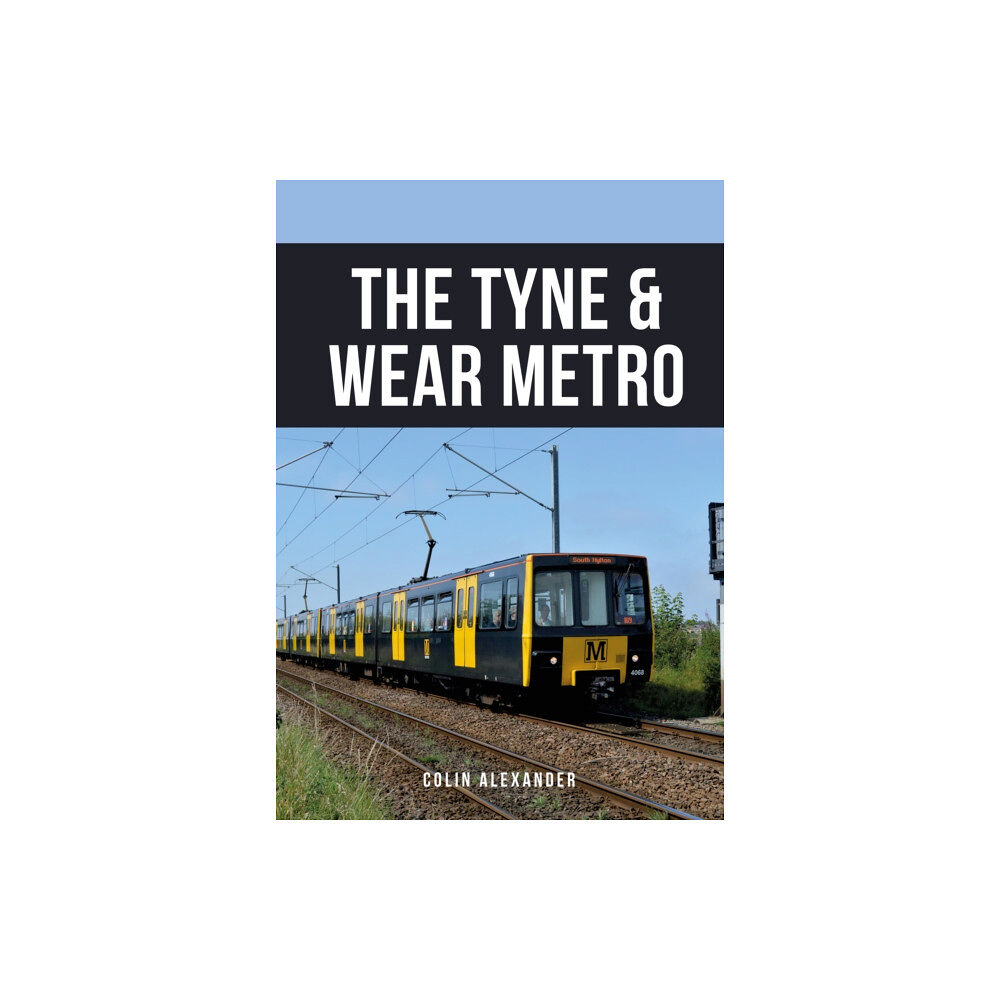 Amberley Publishing The Tyne & Wear Metro (häftad, eng)