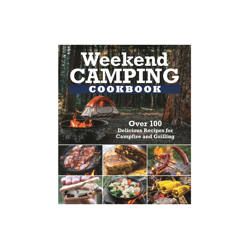 Fox Chapel Publishing Weekend Camping Cookbook (häftad, eng)