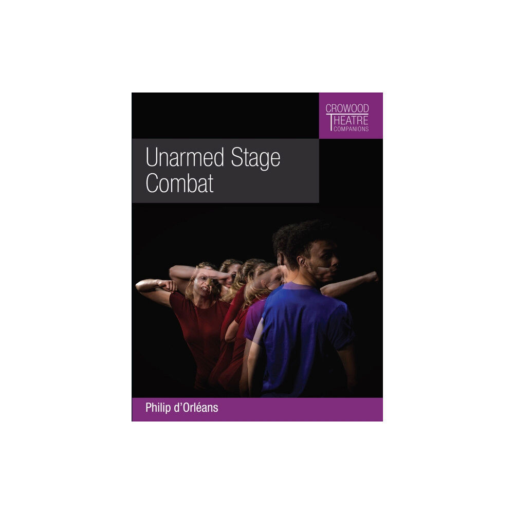 The Crowood Press Ltd Unarmed Stage Combat (häftad, eng)