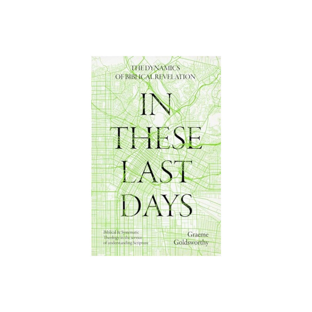 Inter-Varsity Press In These Last Days: The Dynamics of Biblical Revelation (inbunden, eng)