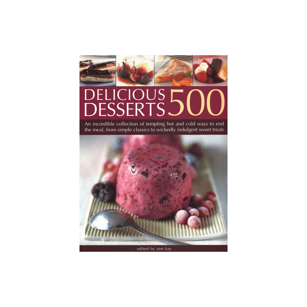 Anness publishing 500 Delicious Desserts (häftad, eng)