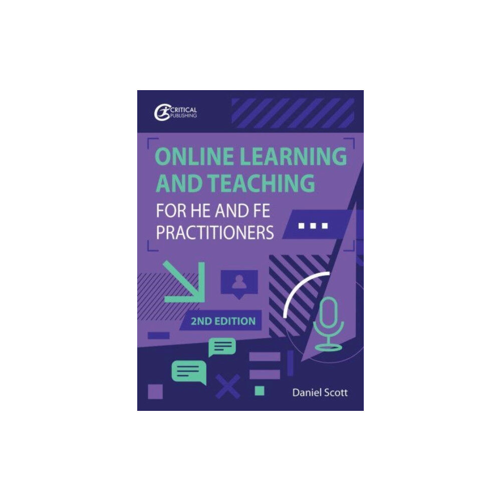 Critical Publishing Ltd Digital Learning, Teaching and Assessment for HE and FE Practitioners (häftad, eng)