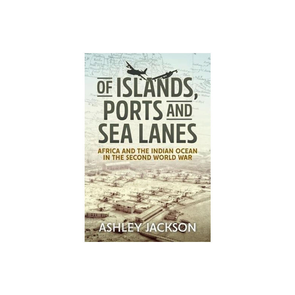 Helion & Company Of Islands, Ports and Sea Lanes (inbunden, eng)