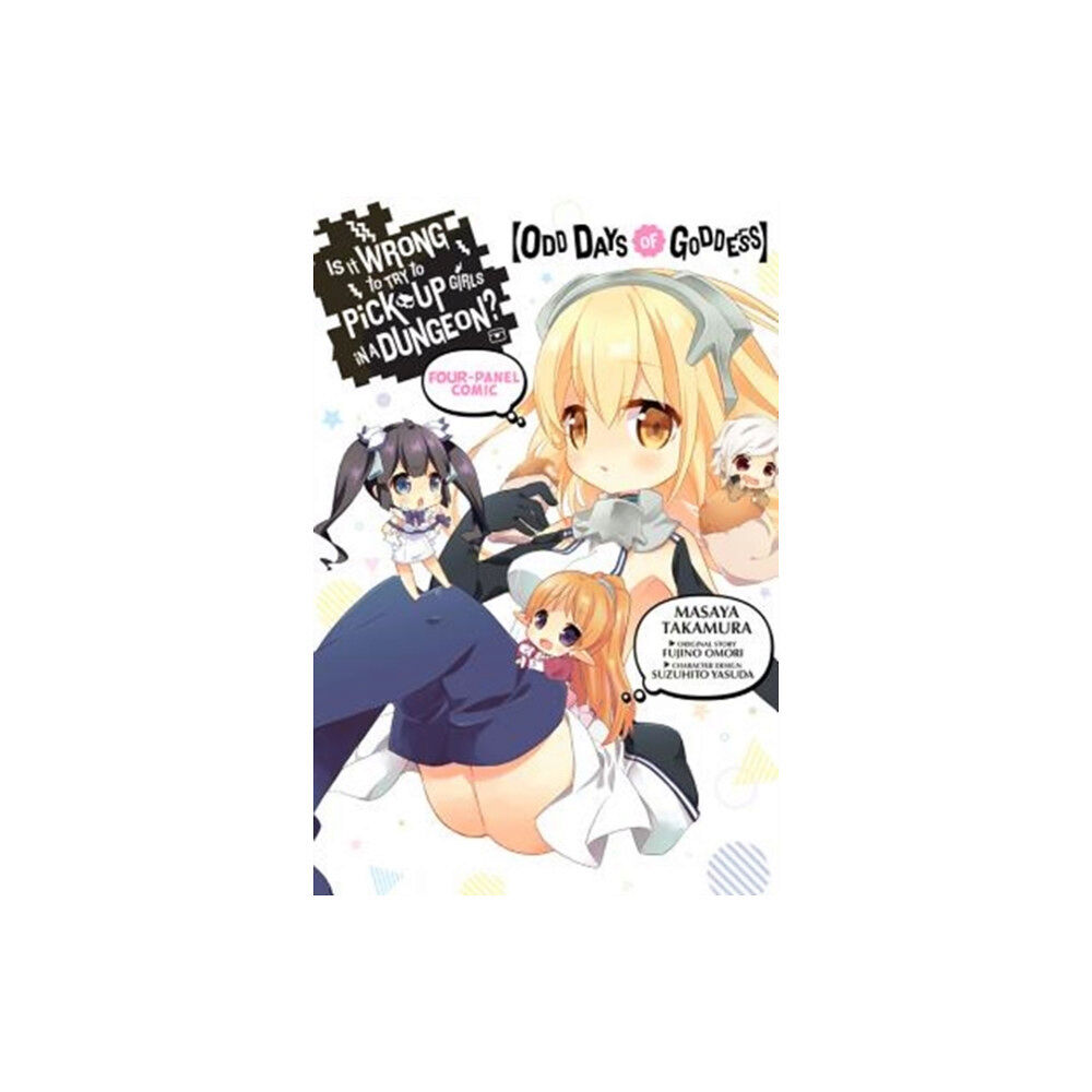 Little, Brown & Company Is It Wrong to Try to Pick Up Girls in a Dungeon? Four-Panel Comic Odd Days of Goddess (häftad, eng)