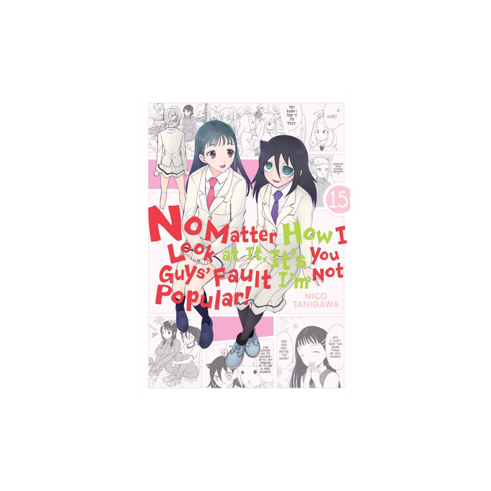Little, Brown & Company No Matter How I Look at It, It's You Guys' Fault I'm Not Popular!, Vol. 15 (häftad, eng)