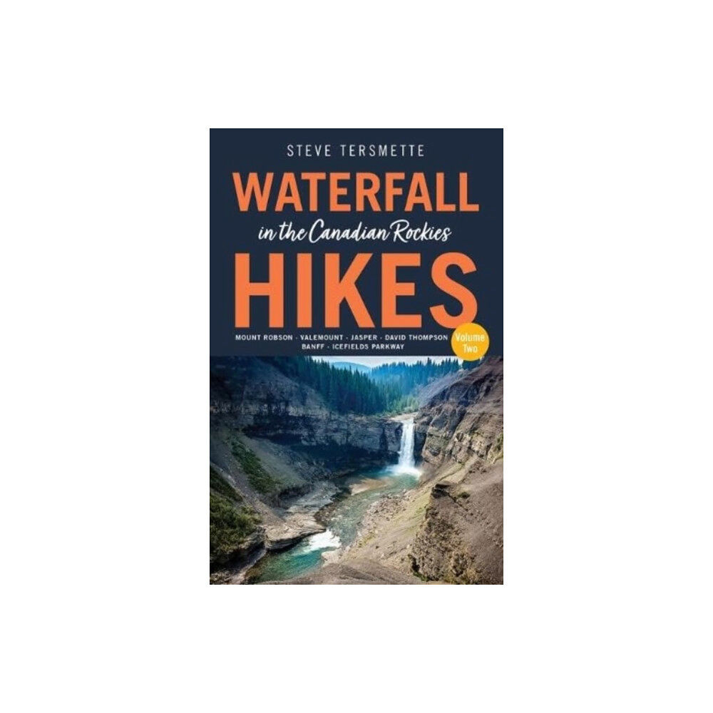 Rocky Mountain Books Waterfall Hikes in the Canadian Rockies  Volume 2 (häftad, eng)