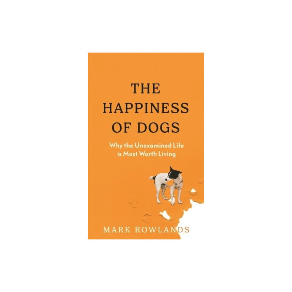 Granta Books The Happiness of Dogs (inbunden, eng)