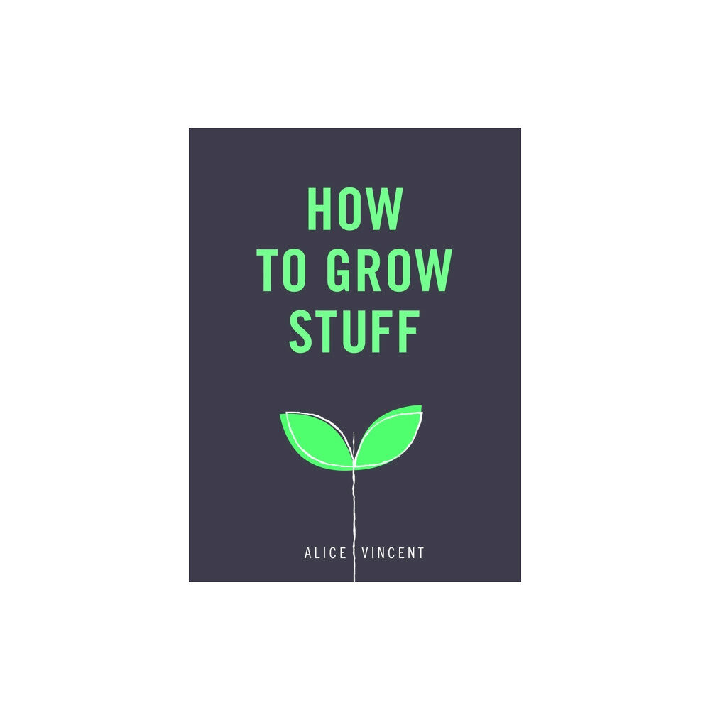 Ebury Publishing How to Grow Stuff (häftad, eng)