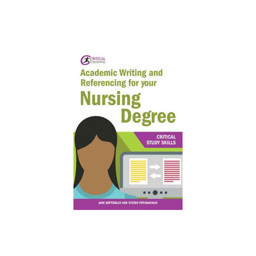 Critical Publishing Ltd Academic Writing and Referencing for your Nursing Degree (häftad, eng)