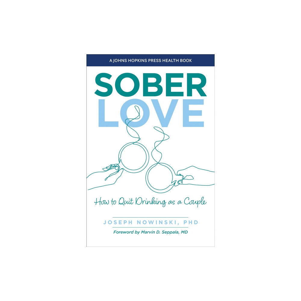 Johns Hopkins University Press Sober Love (häftad, eng)