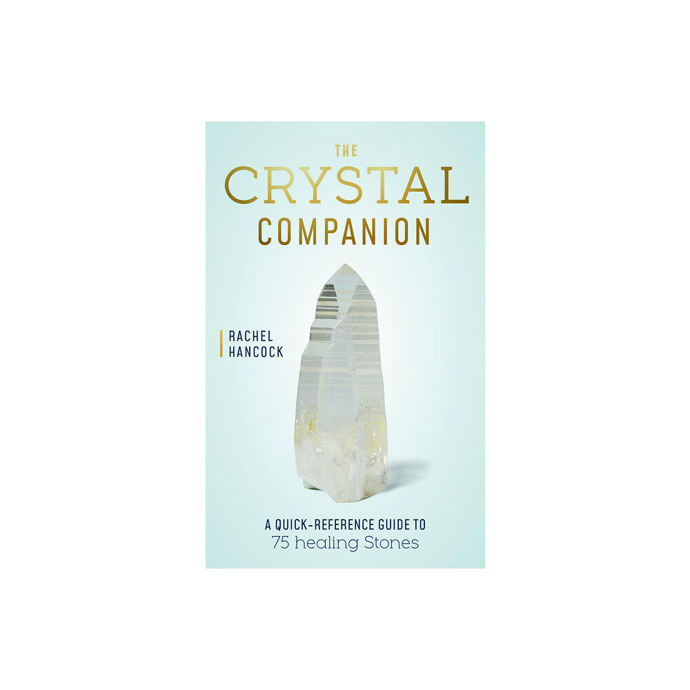 Quarto Publishing Group UK The Crystal Companion (inbunden, eng)