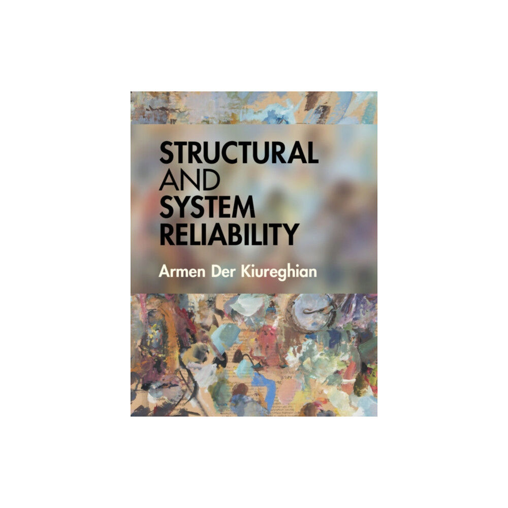 Cambridge University Press Structural and System Reliability (inbunden, eng)