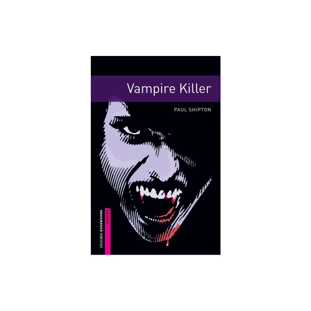 Oxford University Press Oxford Bookworms Library: Starter Level:: Vampire Killer (häftad, eng)