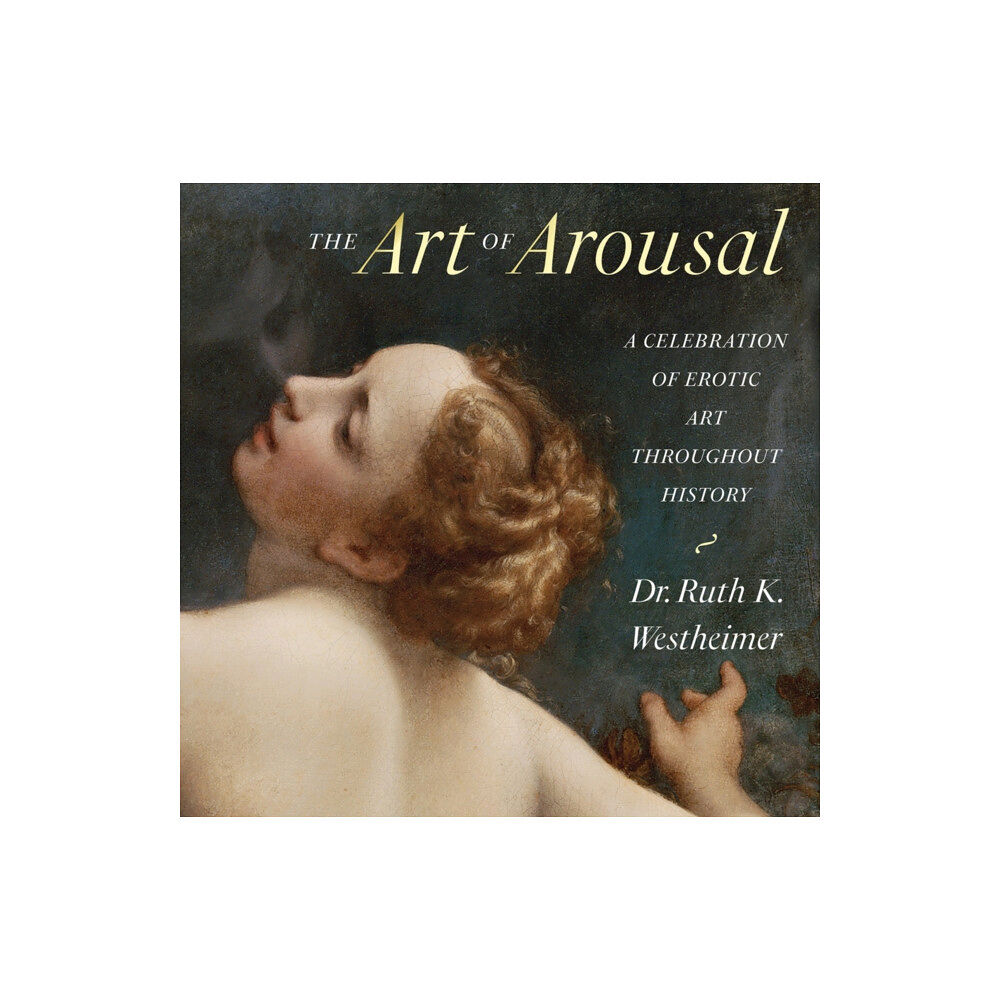 Abbeville Press Inc.,U.S. The Art of Arousal (inbunden, eng)