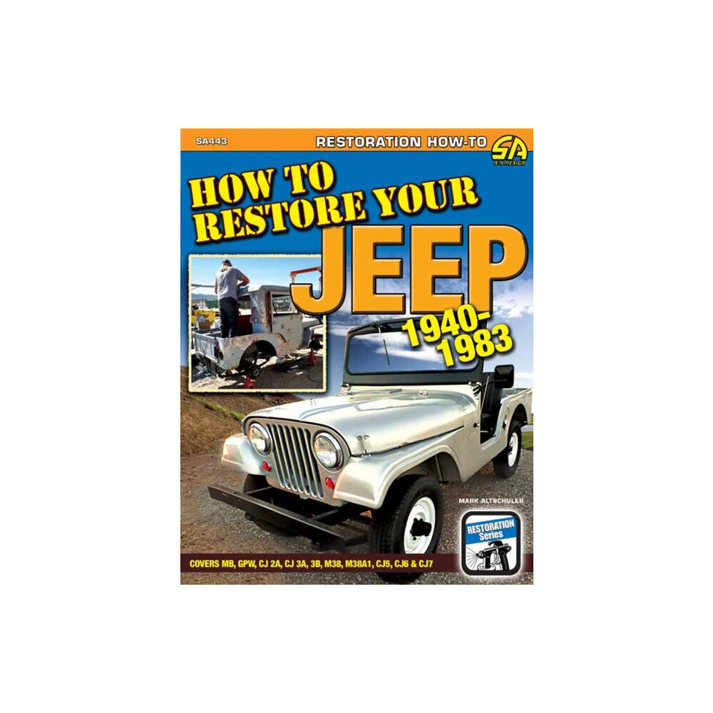 CarTech Inc How to Restore Your Jeep 1941-1986 (häftad, eng)