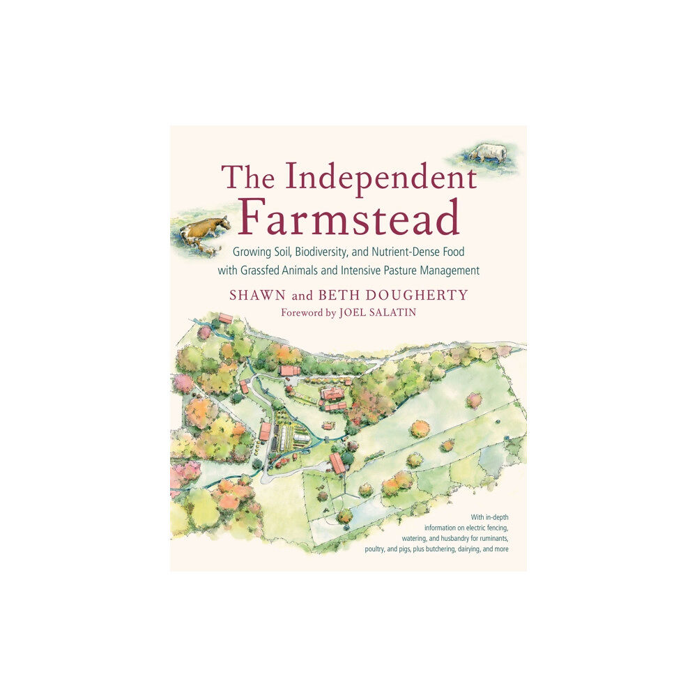 Chelsea Green Publishing Co The Independent Farmstead (häftad, eng)