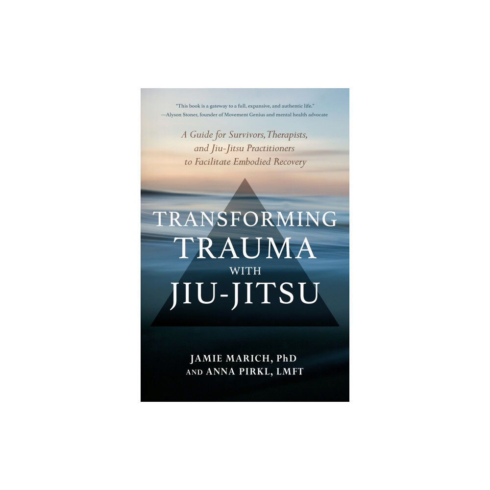 North Atlantic Books,U.S. Transforming Trauma with Jiu-Jitsu (häftad, eng)