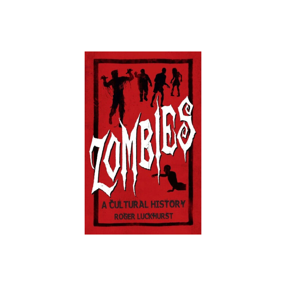 Reaktion Books Zombies: A Cultural History (häftad, eng)