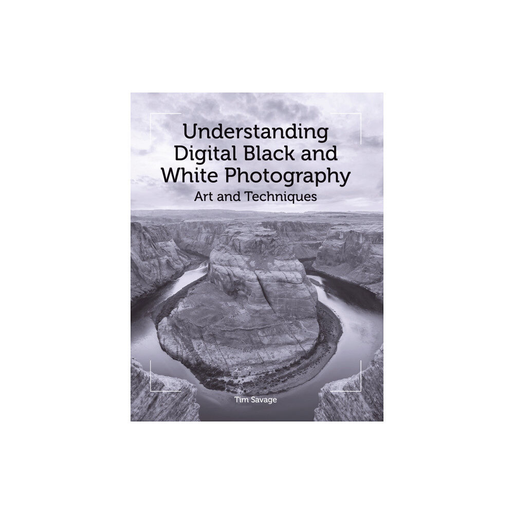 The Crowood Press Ltd Understanding Digital Black and White Photography (häftad, eng)