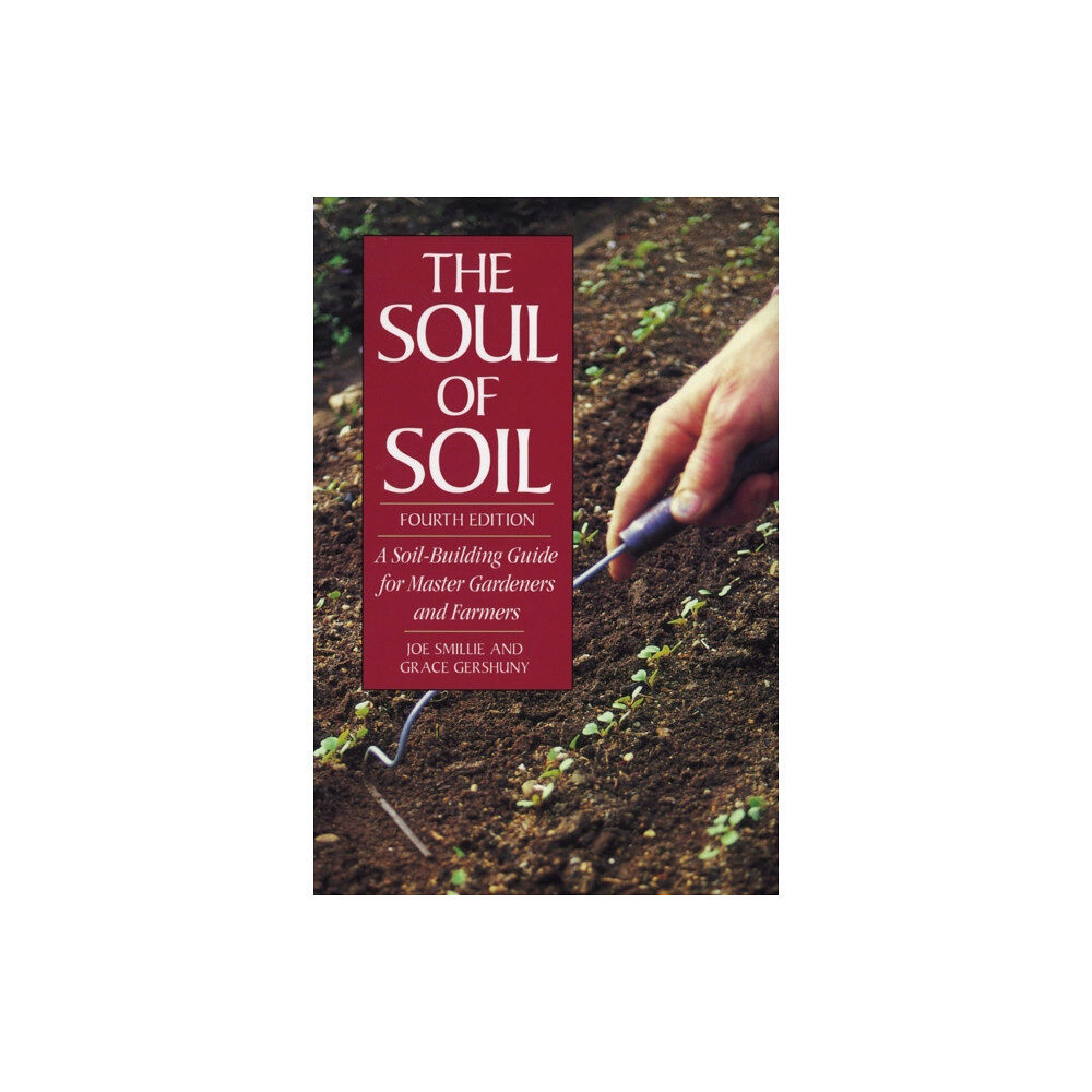 Chelsea Green Publishing Co The Soul of Soil (häftad, eng)