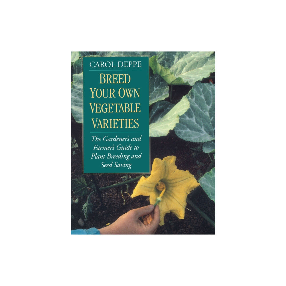 Chelsea Green Publishing Co Breed Your Own Vegetable Varieties (häftad, eng)