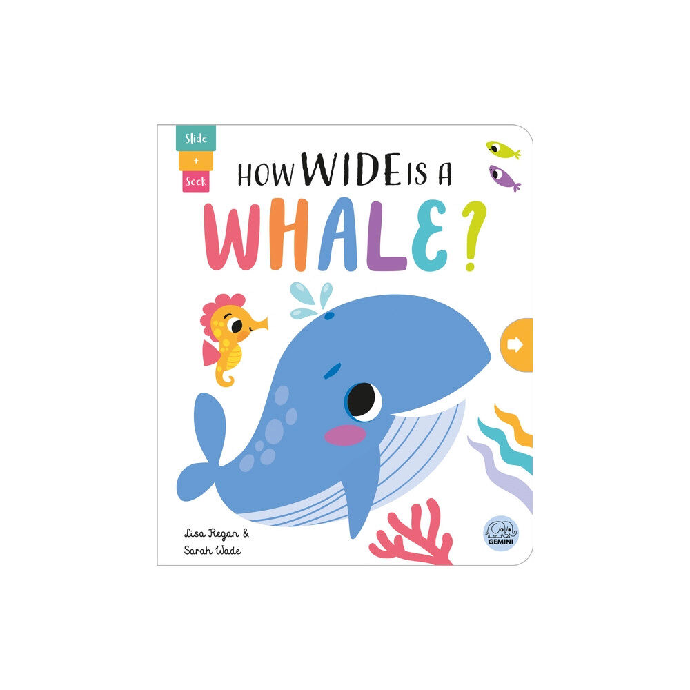 Gemini Books Group Ltd How Wide is a Whale? (bok, board book, eng)