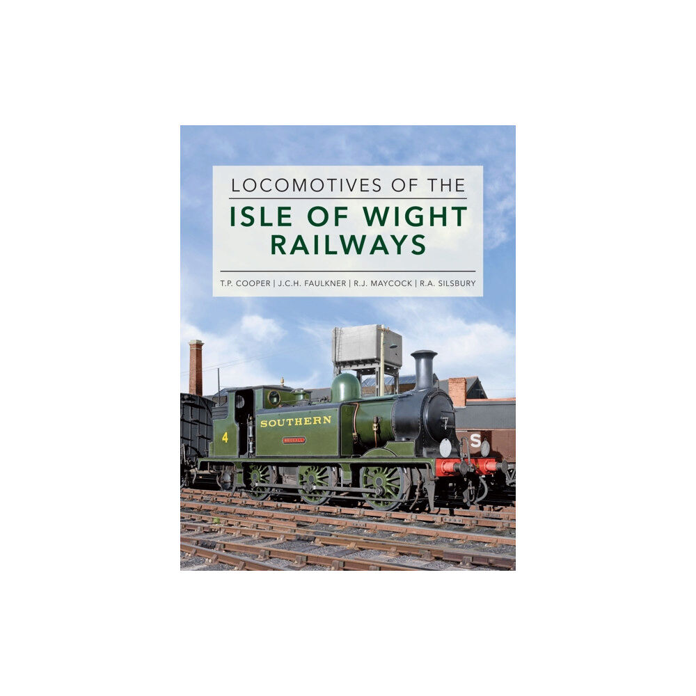 Crecy Publishing Locomotives of the Isle of Wight Railways (inbunden, eng)