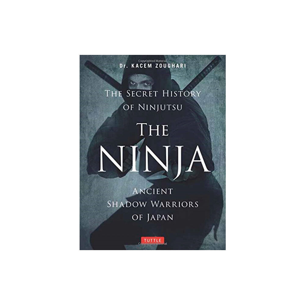 Tuttle Publishing The Ninja, The Secret History of Ninjutsu (häftad, eng)