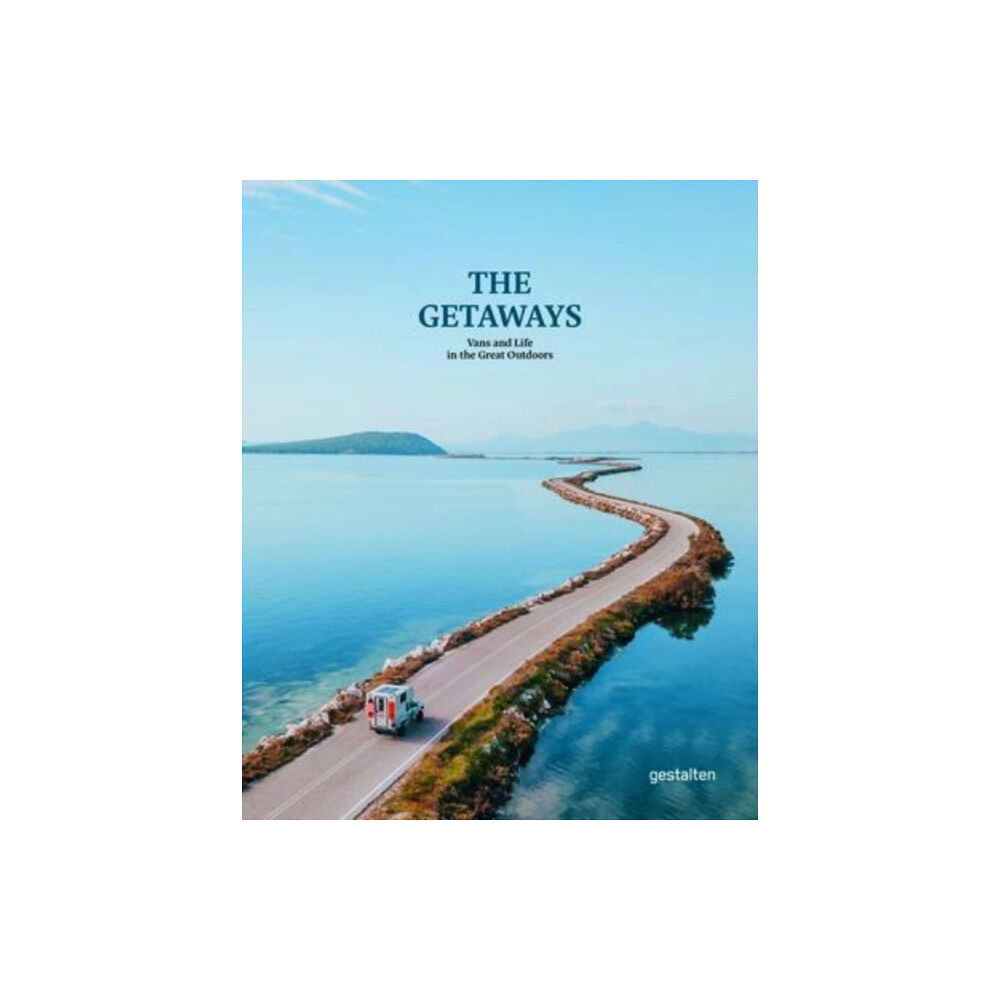 Die Gestalten Verlag The Getaways (inbunden, eng)