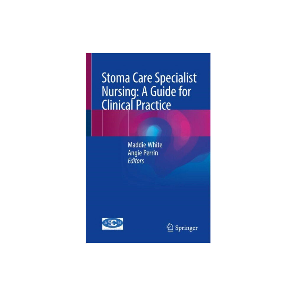 Springer International Publishing AG Stoma Care Specialist Nursing: A Guide for Clinical Practice (häftad, eng)