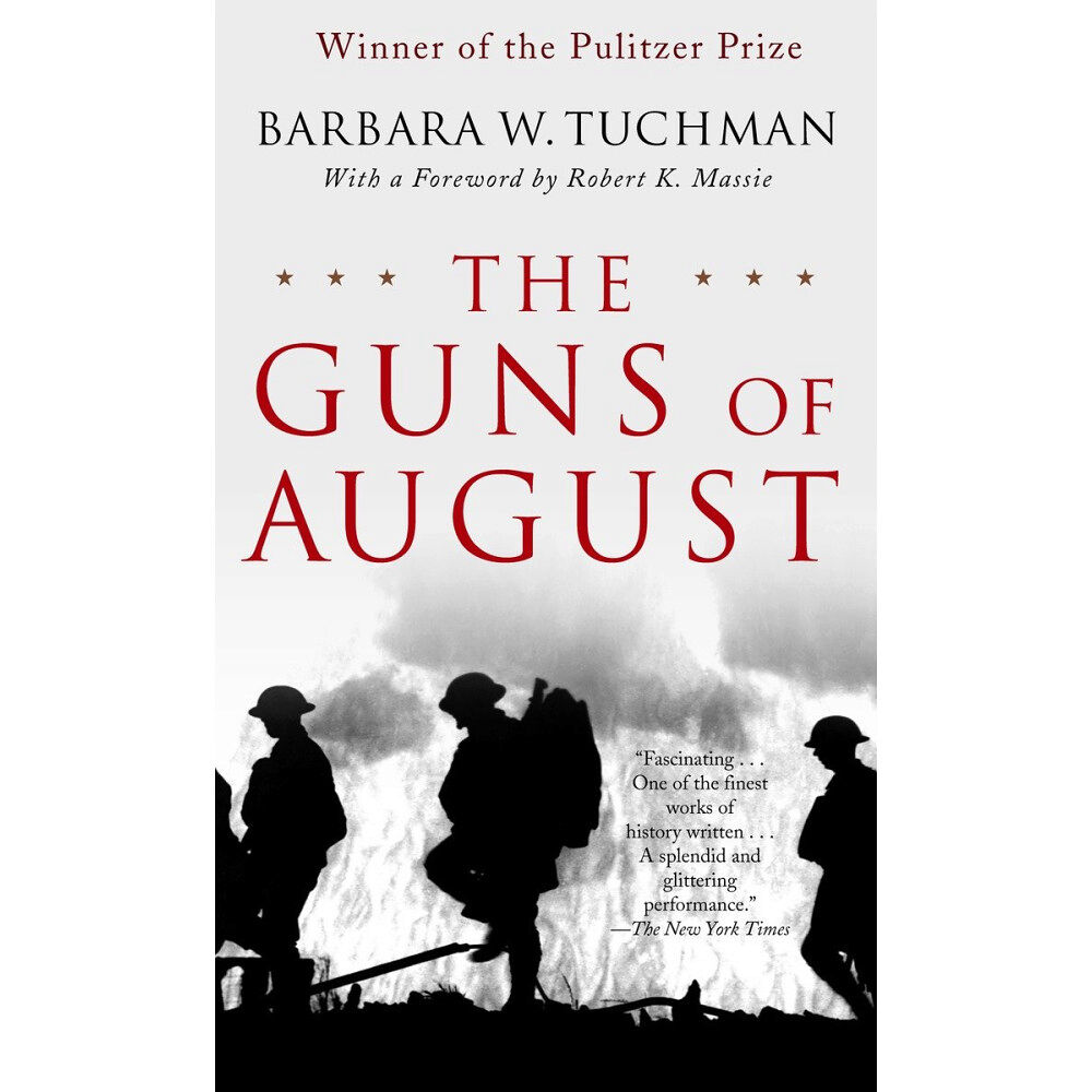 Barbara W. Tuchman The Guns of August: The Pulitzer Prize-Winning Classic About the Outbreak of World War I (pocket, eng)