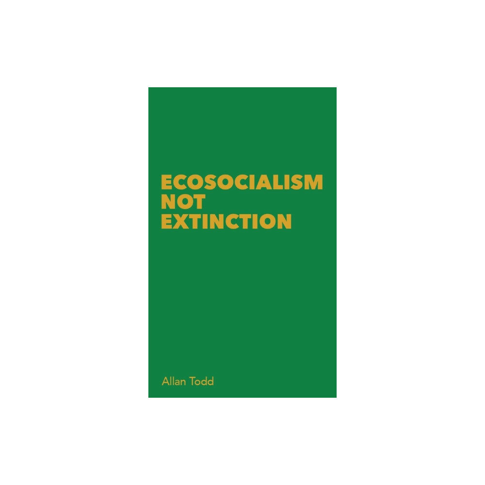 Resistance Books Ecosocialism Not Extinction (häftad, eng)