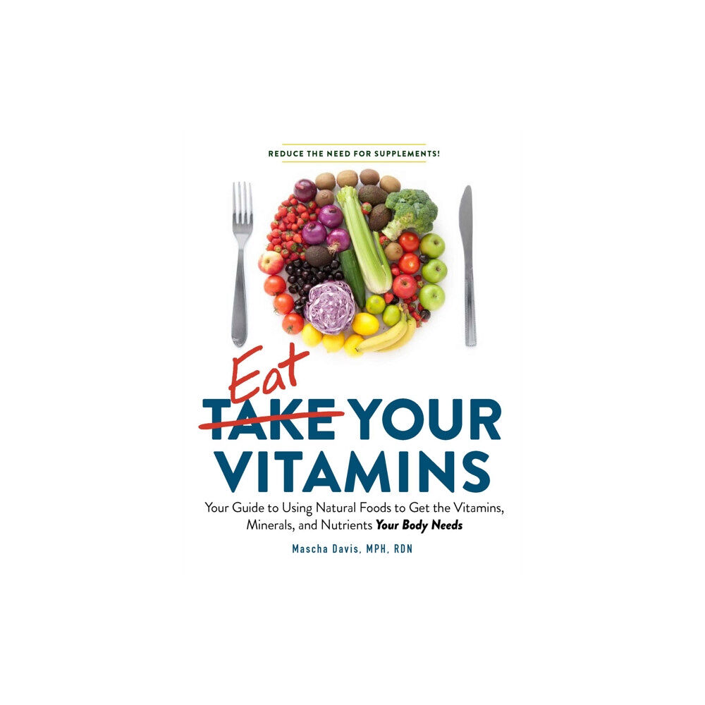 Adams Media Corporation Eat Your Vitamins (häftad, eng)