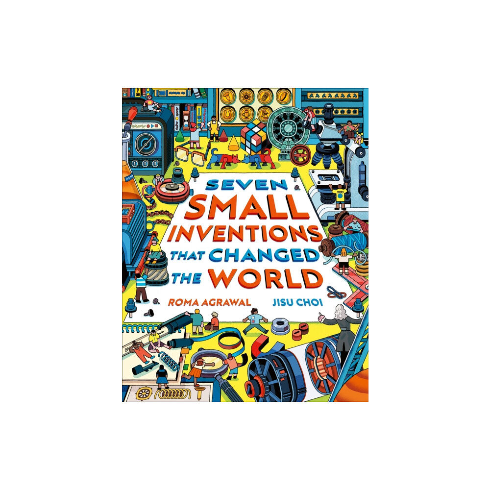 Hachette Children's Group Seven Small Inventions that Changed the World (inbunden, eng)