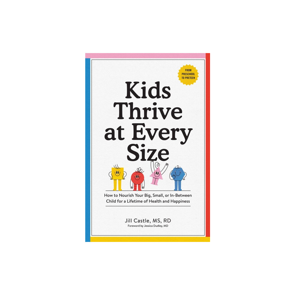 Workman Publishing Kids Thrive at Every Size (häftad, eng)