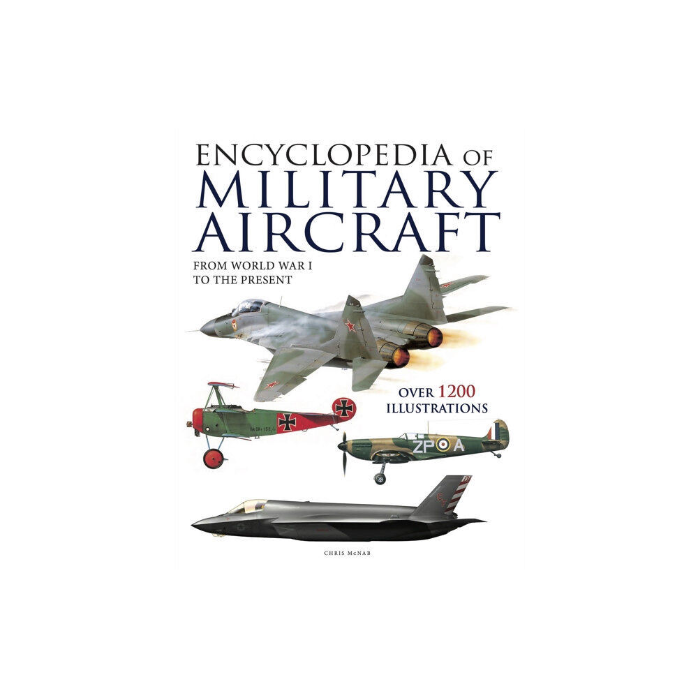 Amber Books Ltd Encyclopedia of Military Aircraft (inbunden, eng)