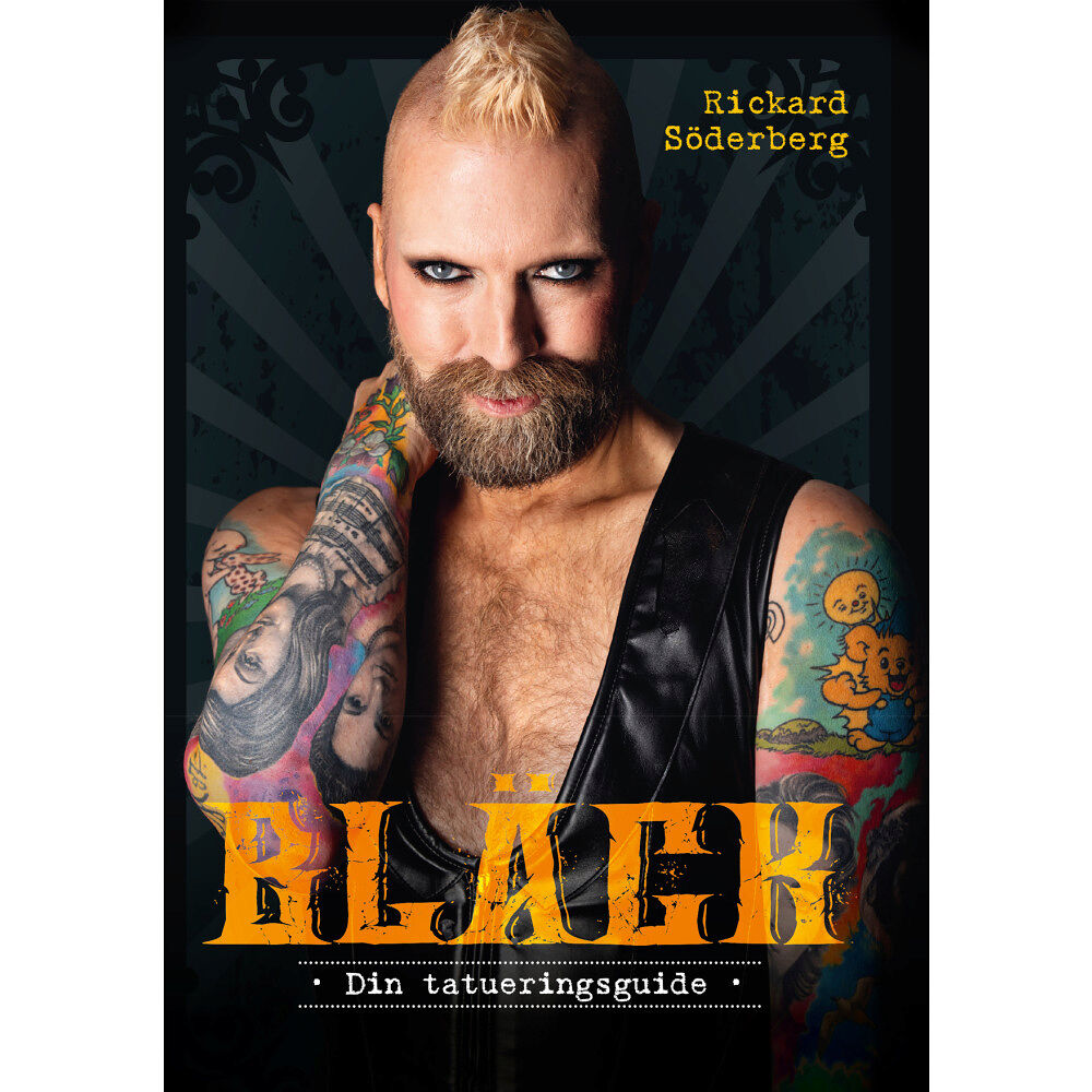 Rickard Söderberg Bläck : din tatueringsguide (häftad)