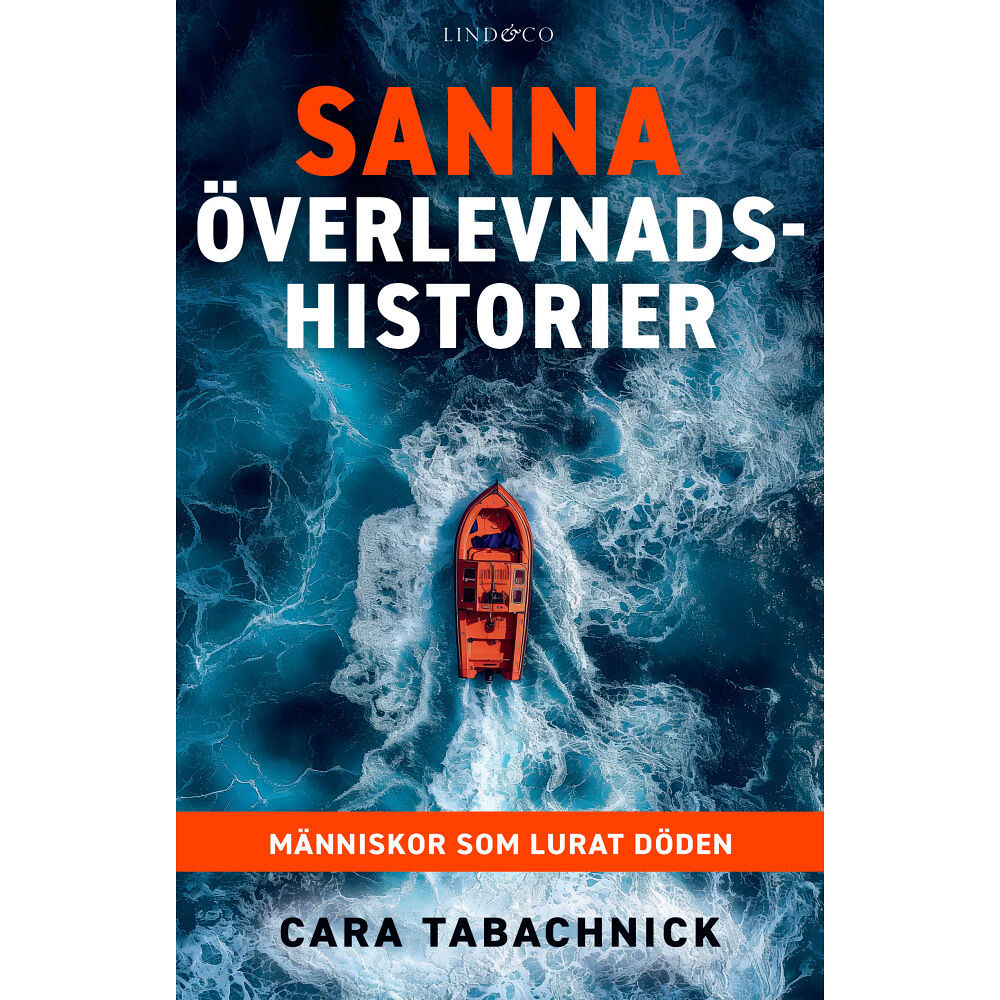 Cara Tabachnick Sanna överlevnadshistorier : människor som lurat döden (inbunden)