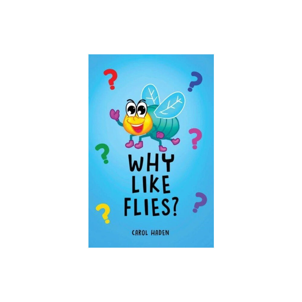 Austin Macauley Publishers LLC Why Like Flies? (inbunden, eng)