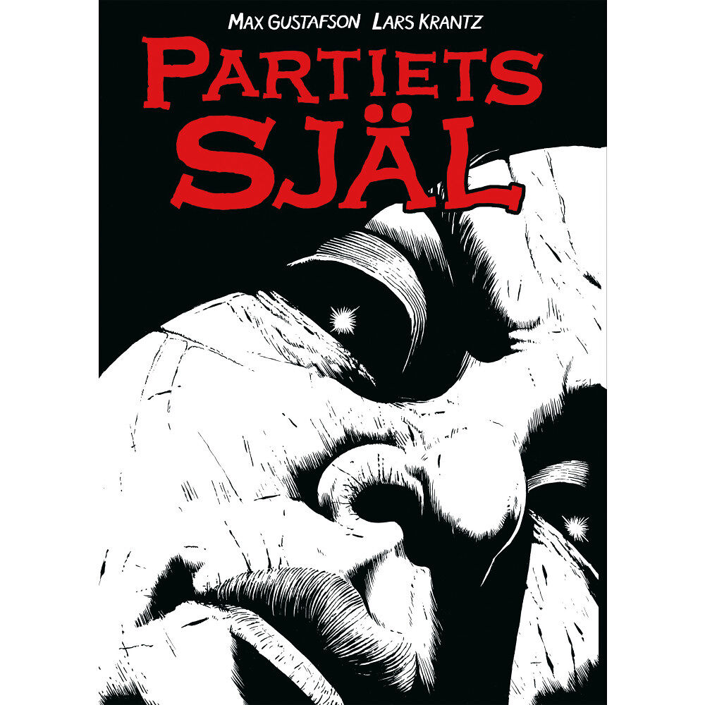 Max Gustafson Partiets själ (inbunden)