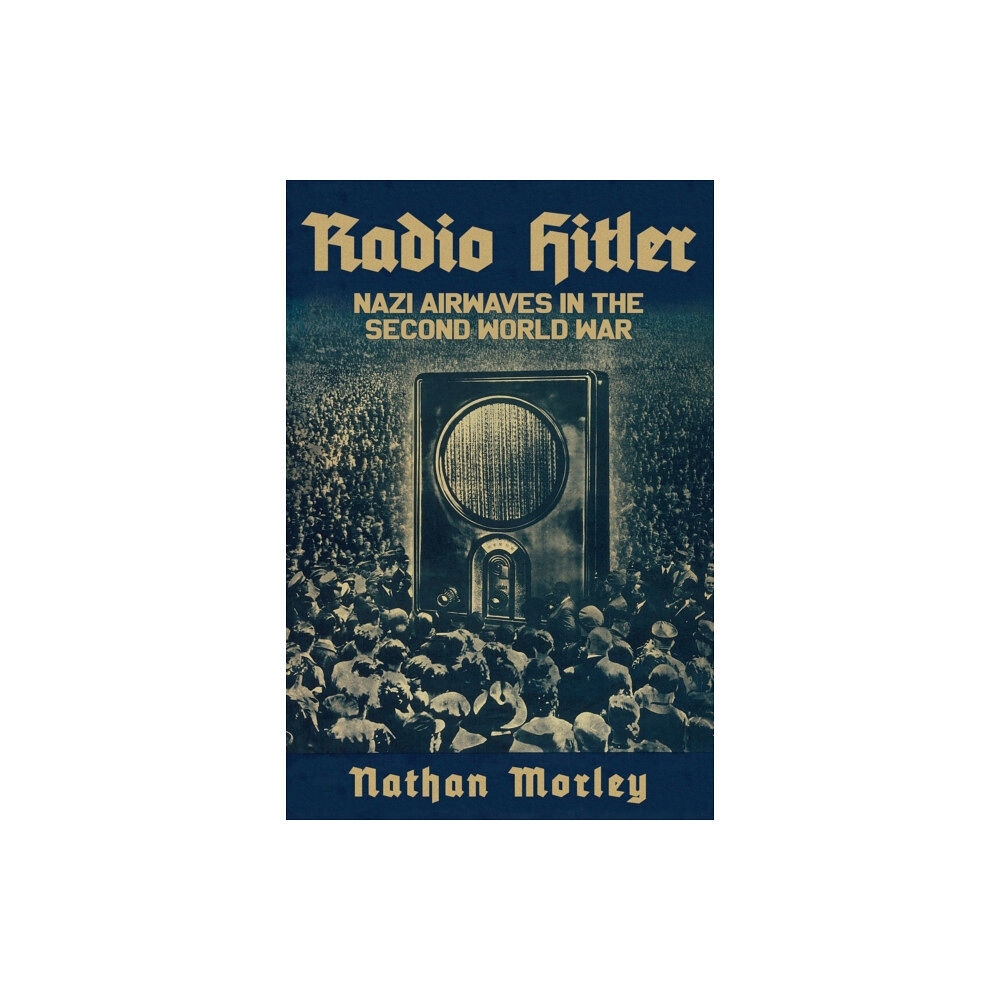 Amberley Publishing Radio Hitler (inbunden, eng)