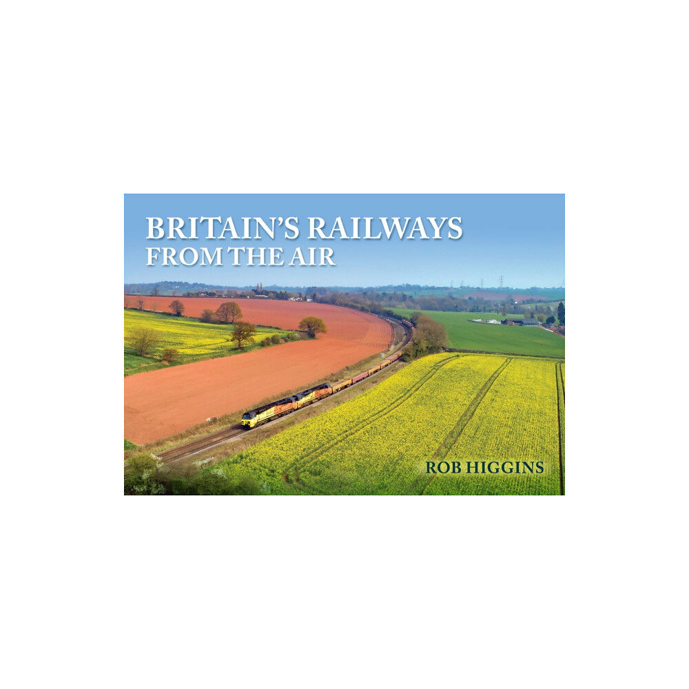 Amberley Publishing Britain's Railways from the Air (häftad, eng)