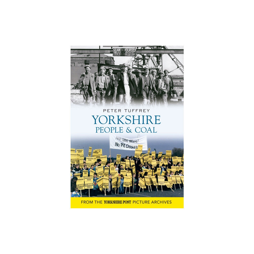 Amberley Publishing Yorkshire People & Coal (häftad, eng)