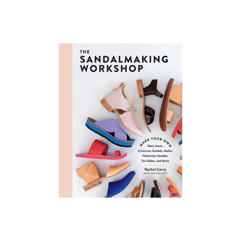 Workman Publishing The Sandalmaking Workshop (inbunden, eng)