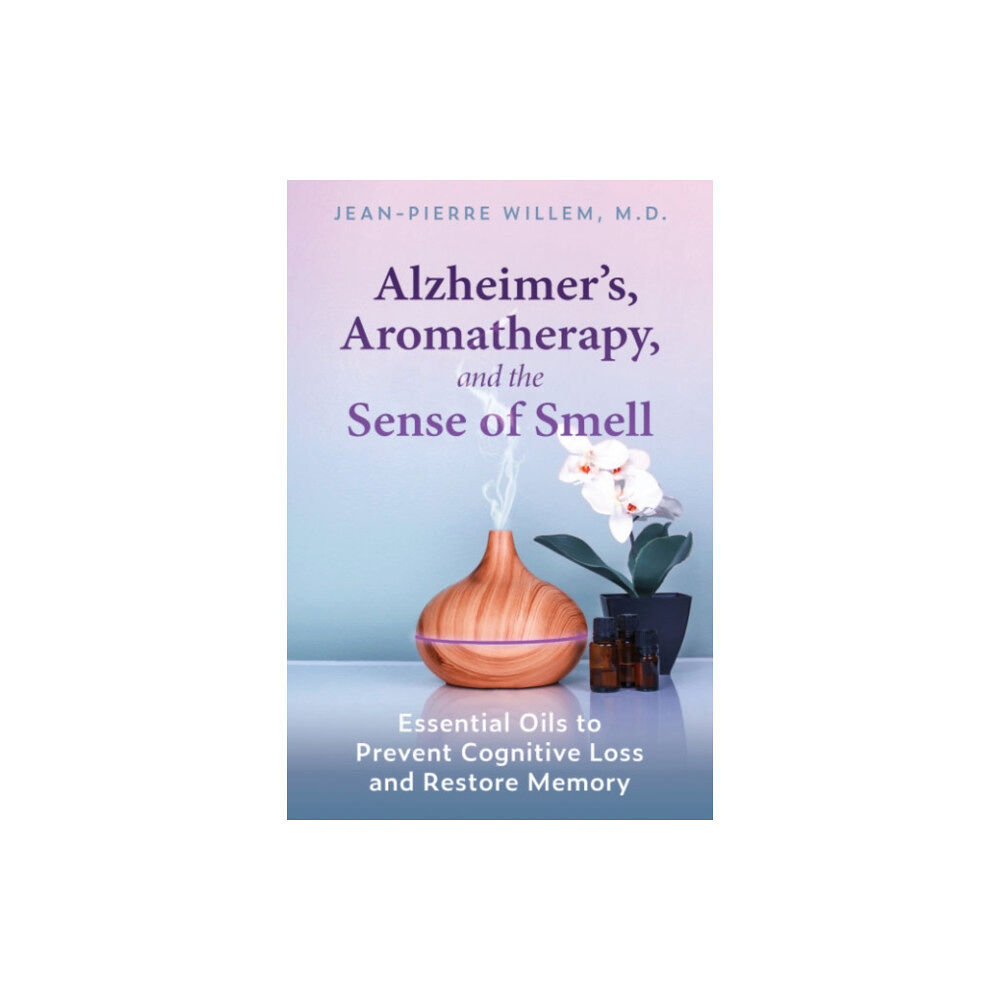 Inner Traditions Bear and Company Alzheimer's, Aromatherapy, and the Sense of Smell (häftad, eng)