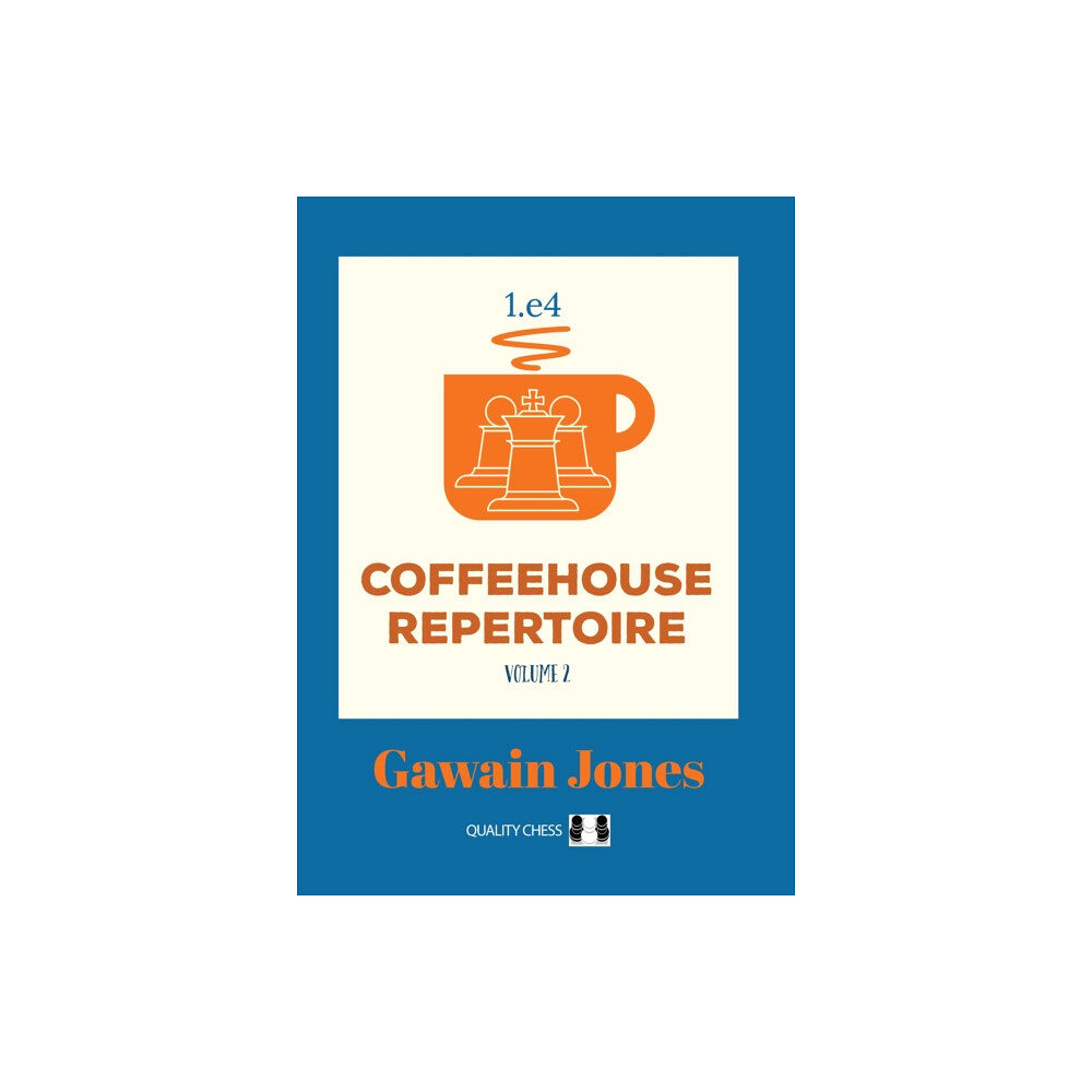 Quality Chess UK LLP Coffeehouse Repertoire 1.e4 Volume 2 (häftad, eng)