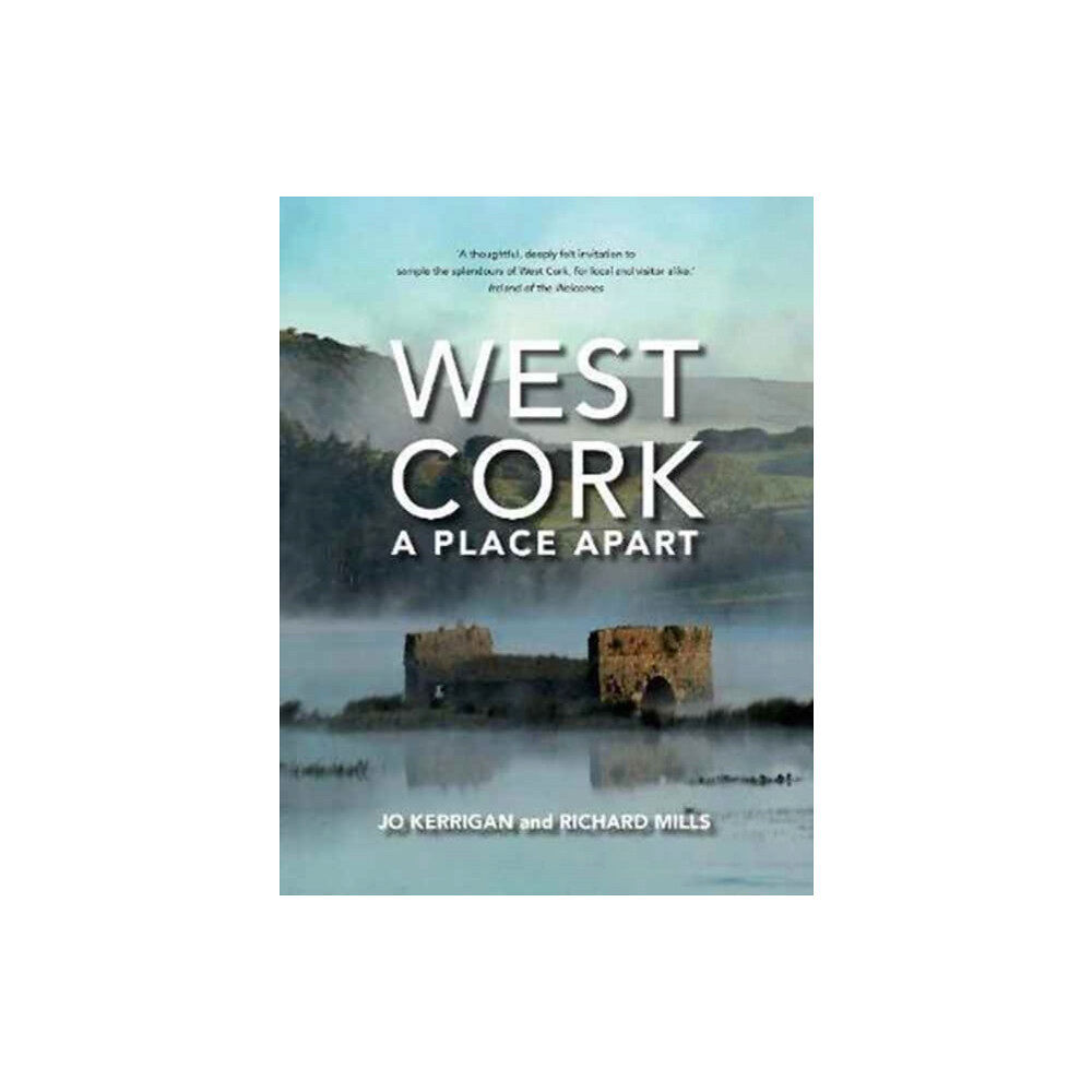 O'Brien Press Ltd West Cork: A Place Apart (häftad, eng)